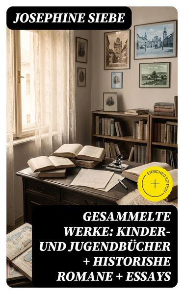 Produktbild: Gesammelte Werke: Kinder- und Jugendb&uuml;cher + Historishe Romane + Essays