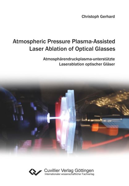 Produktbild: Atmospheric Pressure Plasma-Assisted Laser Ablation of Optical Glasses