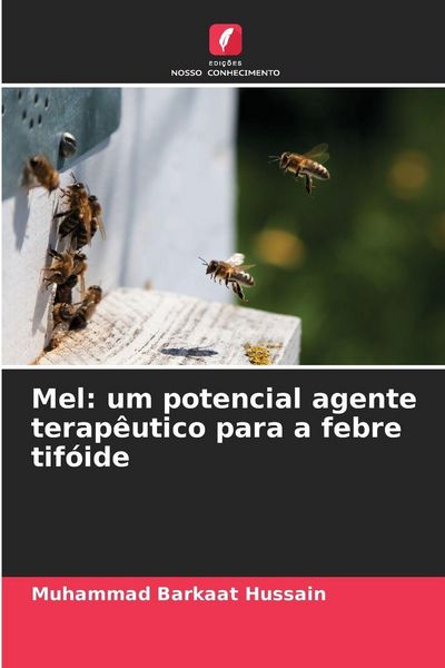 Produktbild: Mel: um potencial agente terap&ecirc;utico para a febre tif&oacute;ide