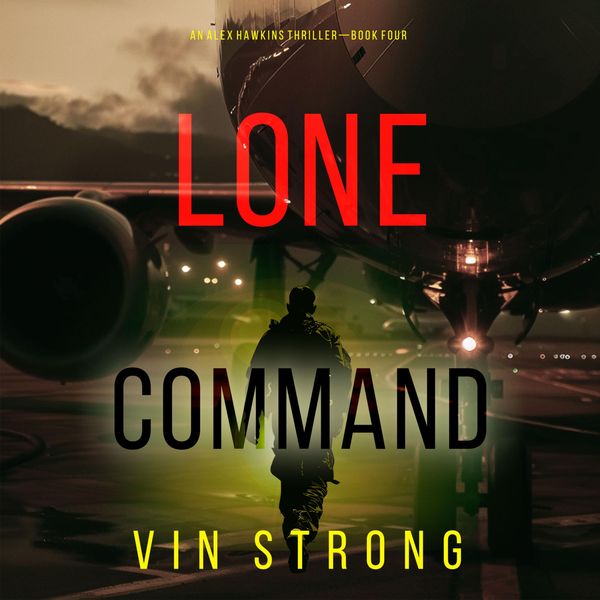Produktbild: Lone Command (An Alex Hawkins Action Thriller&mdash;Book 4)