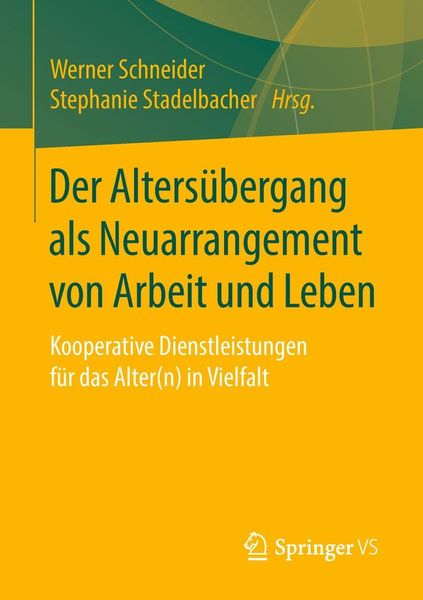 Produktbild: Der Alters&uuml;bergang als Neuarrangement von Arbeit und Leben