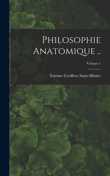 Produktbild: Philosophie anatomique ..; Volume 1