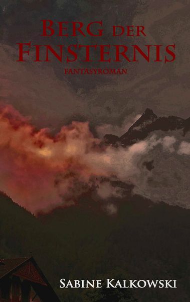 Berg der Finsternis, Taschenbuch von Sabine Kalkowski, BoD – Books on Demand, 9783741209383