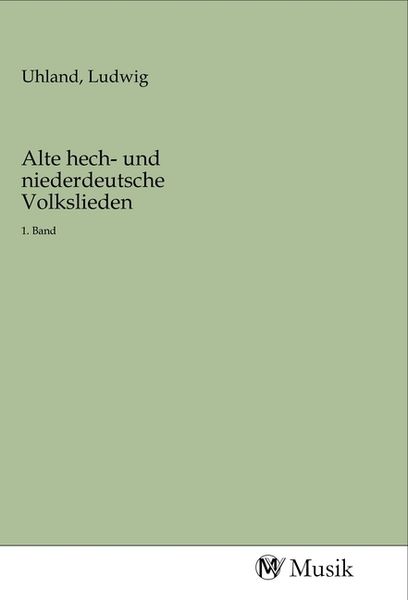 Alte hech- und niederdeutsche Volkslieden, Taschenbuch von , MV-Musik, 9783968771144