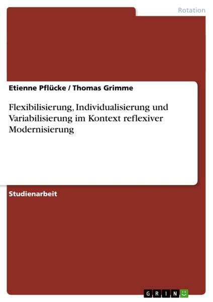 Produktbild: Flexibilisierung, Individualisierung und Variabilisierung im Kontext reflexiver Modernisierung
