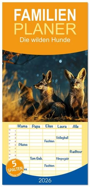 Familienplaner 2026 - Die wilden Hunde mit 5 Spalten (Wandkalender, 21 x 45 cm) CALVENDO