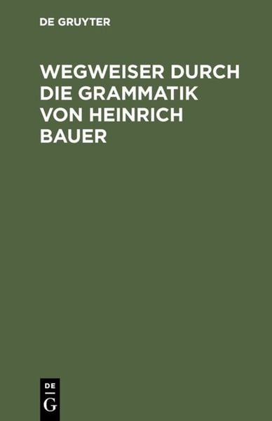 Produktbild: Wegweiser durch die Grammatik von Heinrich Bauer
