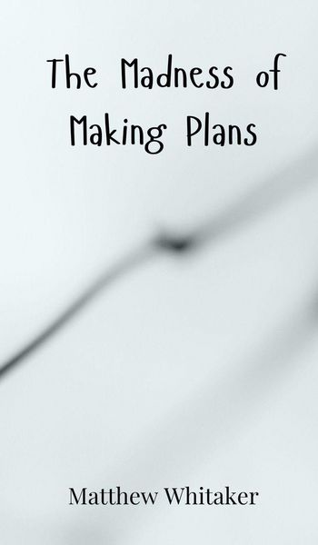 Produktbild: The Madness of Making Plans