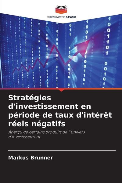 Produktbild: Strat&eacute;gies d'investissement en p&eacute;riode de taux d'int&eacute;r&ecirc;t r&eacute;els n&eacute;gatifs
