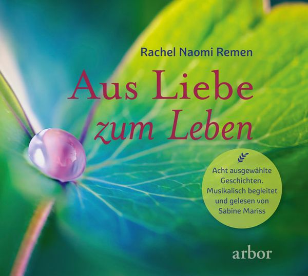 Aus Liebe zum Leben - Acht ausgewählte Geschichten