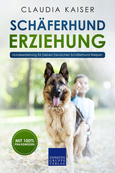 Produktbild: Sch&auml;ferhund Erziehung - Hundeerziehung f&uuml;r Deinen Deutschen Sch&auml;ferhund Welpen