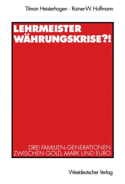 Lehrmeister Währungskrise?!, Taschenbuch von Tilman Heisterhagen , Rainer-W. Hoffmann, VS Verlag für Sozialwissenschaften, 9783531138718