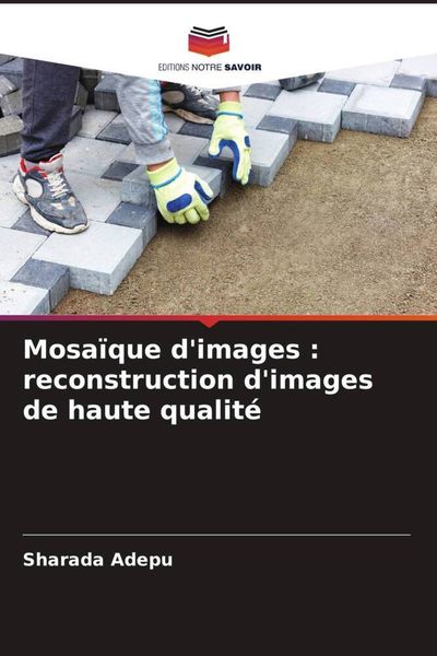Produktbild: Mosa&iuml;que d'images : reconstruction d'images de haute qualit&eacute;