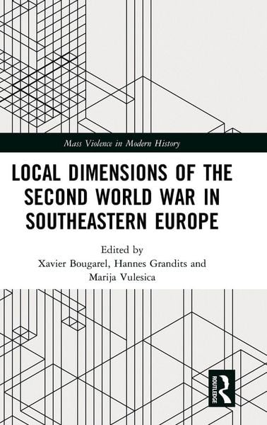 Produktbild: Local Dimensions of the Second World War in Southeastern Europe