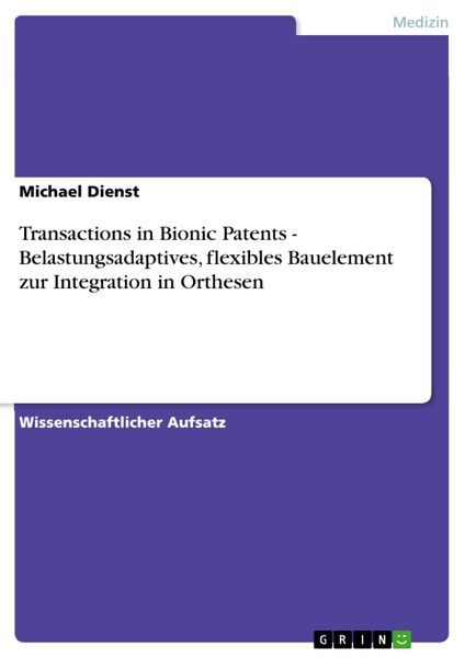 Produktbild: Transactions in Bionic Patents - Belastungsadaptives, flexibles Bauelement zur Integration in Orthesen