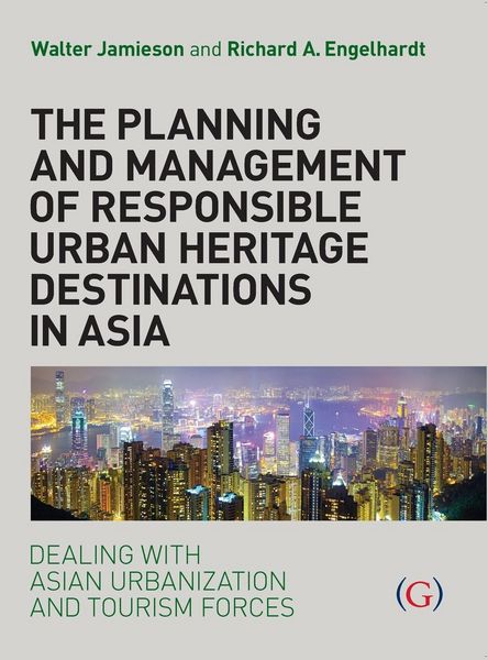 Produktbild: The Planning and Management of Responsible Urban Heritage Destinations in Asia