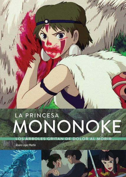 Produktbild: La Princesa Mononoke. Los &Aacute;rboles Gritan De Dolor Al Morir...