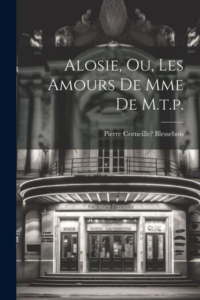 Produktbild: Alosie, Ou, Les Amours De Mme De M.t.p.