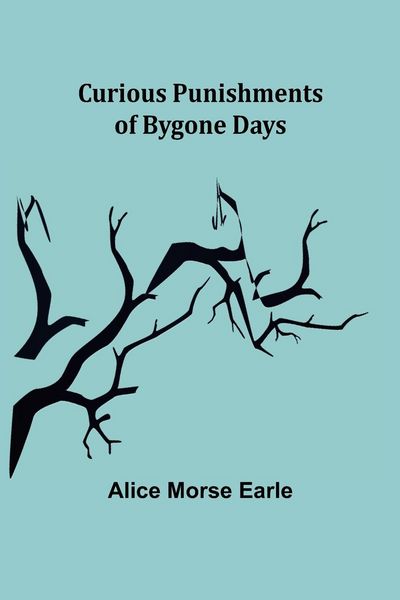 Produktbild: Curious Punishments of Bygone Days