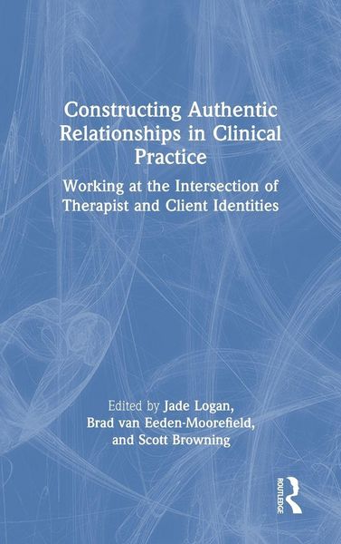 Produktbild: Constructing Authentic Relationships in Clinical Practice