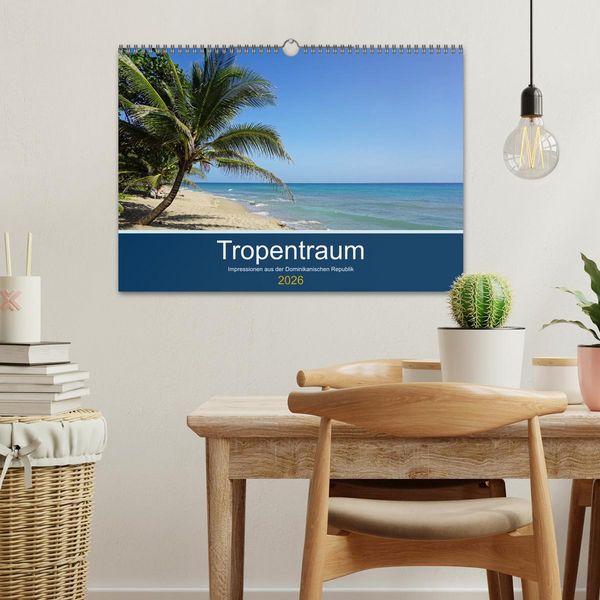 Produktbild: Tropentraum - Impressionen aus der Dominikanischen Republik (Wandkalender 2026 DIN A3 quer), CALVENDO Monatskalender