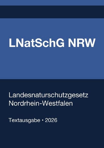 Produktbild: LNatSchG NRW - Landesnaturschutzgesetz Nordrhein-Westfalen 2026