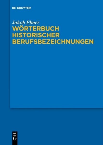 Produktbild: W&ouml;rterbuch historischer Berufsbezeichnungen