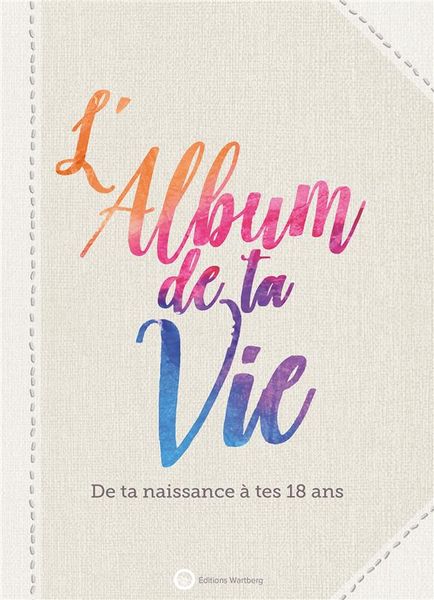 Produktbild: L'album de ta vie : de ta naissance &agrave; tes 18 ans