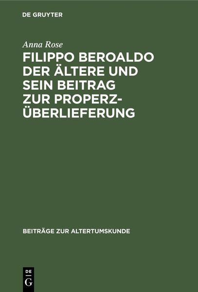 Produktbild: Filippo Beroaldo der &Auml;ltere und sein Beitrag zur Properz-&Uuml;berlieferung