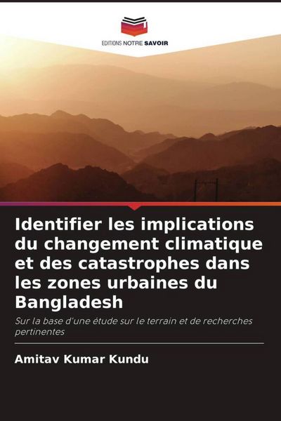 Produktbild: Identifier les implications du changement climatique et des catastrophes dans les zones urbaines du Bangladesh