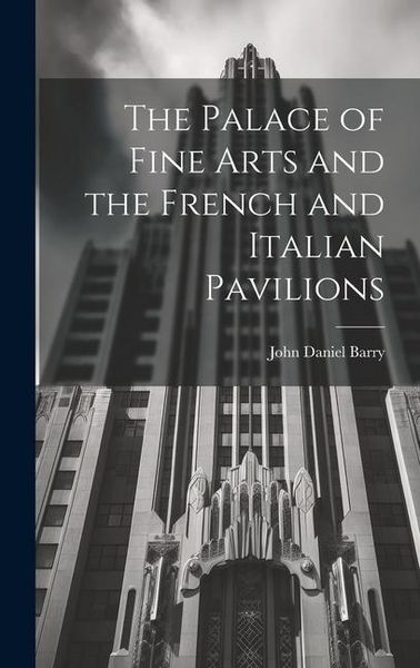 Produktbild: The Palace of Fine Arts and the French and Italian Pavilions