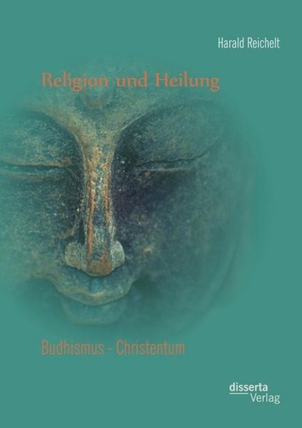 Produktbild: Religion und Heilung: Buddhismus - Christentum