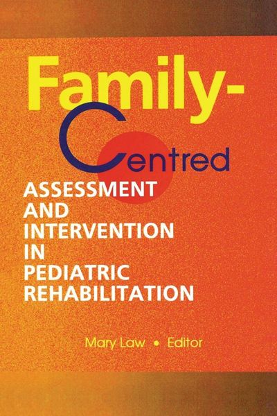 Produktbild: Family-Centred Assessment and Intervention in Pediatric Rehabilitation
