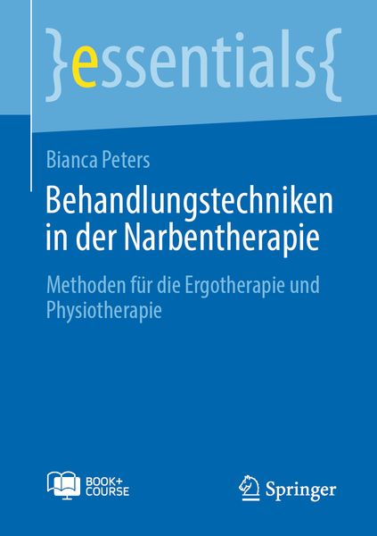 Behandlungstechniken in der Narbentherapie, Set von Bianca Peters, Springer Berlin, 978-3-662-68821-2