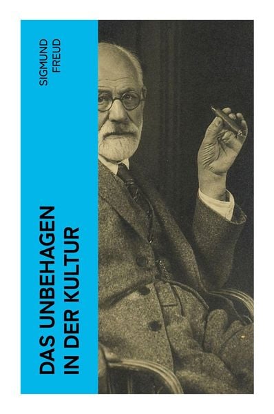 Das Unbehagen in der Kultur, Taschenbuch von Sigmund Freud, E-artnow, 9788027361731