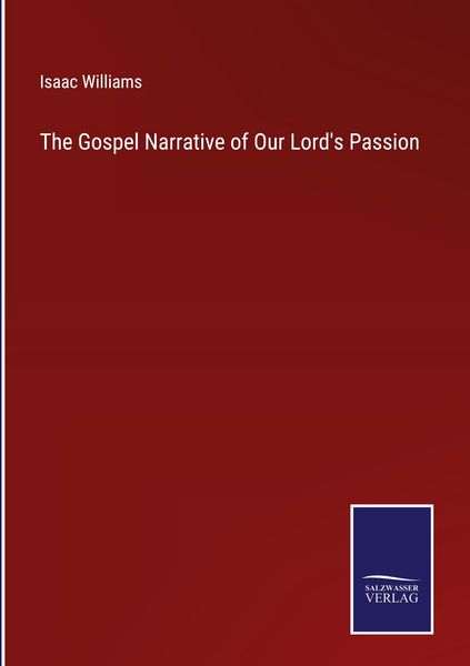 Produktbild: The Gospel Narrative of Our Lord's Passion