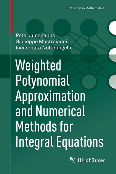 Produktbild: Weighted Polynomial Approximation and Numerical Methods for Integral Equations