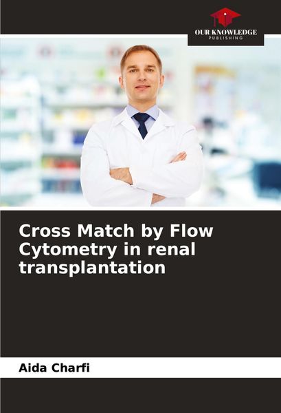 Produktbild: Cross Match by Flow Cytometry in renal transplantation