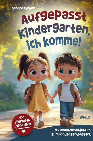 Produktbild: Aufgepasst Kindergarten, ich komme! Mutmachgeschichten zum Kindergartenstart