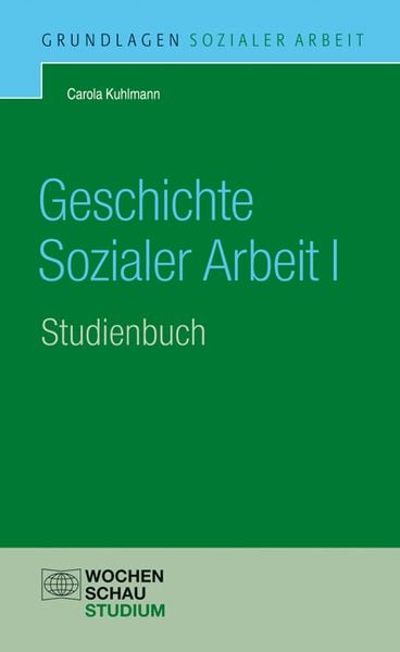 Geschichte Sozialer Arbeit I, Studienbuch