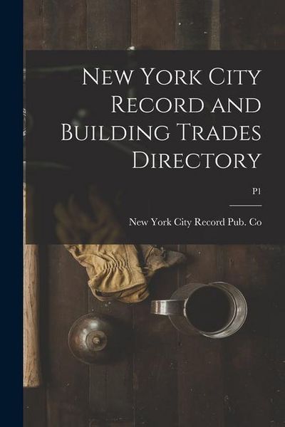 Produktbild: New York City Record and Building Trades Directory; p1