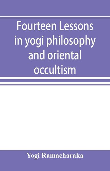 Produktbild: Fourteen lessons in yogi philosophy and oriental occultism