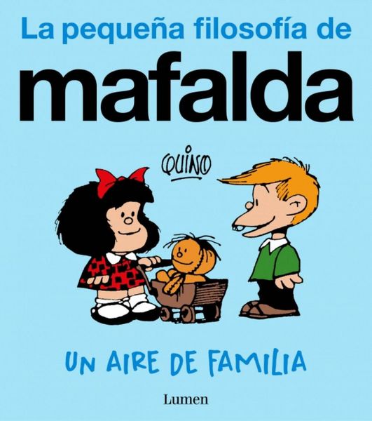 Produktbild: Un Aire de Familia (La Peque&ntilde;a Filosof&iacute;a de Mafalda) / A Family Resemblance