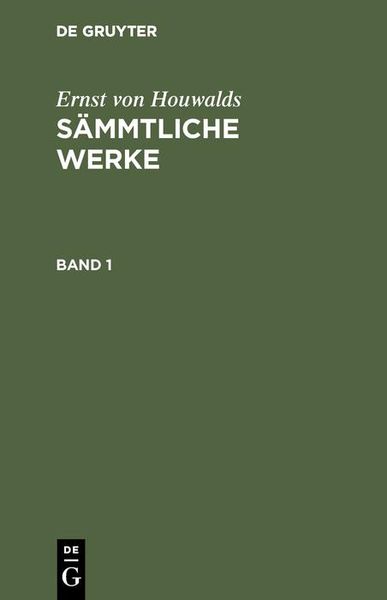 Produktbild: Ernst von Houwalds: S&auml;mmtliche Werke. Band 1