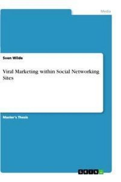 Produktbild: Viral Marketing within Social Networking Sites