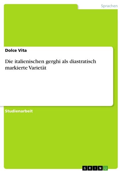 Produktbild: Die italienischen gerghi als diastratisch markierte Variet&auml;t