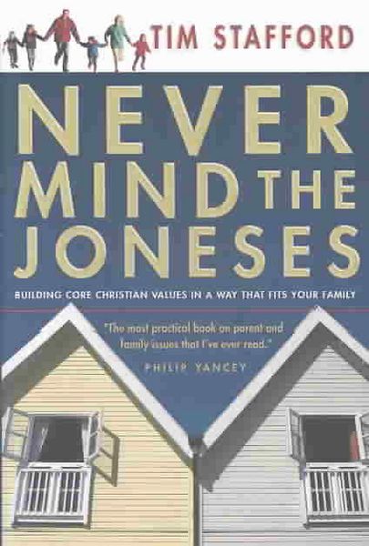 Produktbild: Never Mind the Joneses: Building Core Christian Values in a Way That Fits Your Family