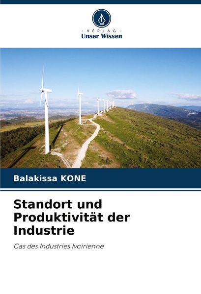Standort und Produktivität der Industrie, Taschenbuch von Balakissa KONE, Verlag Unser Wissen, 9786208287559