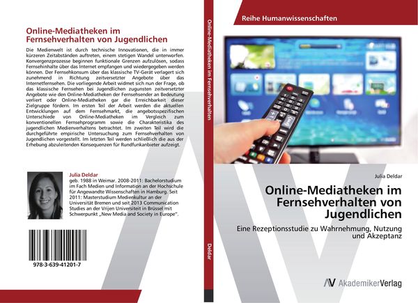 Online-Mediatheken im Fernsehverhalten von Jugendlichen, Taschenbuch von Julia Deldar, AV Akademikerverlag, 9783639412017