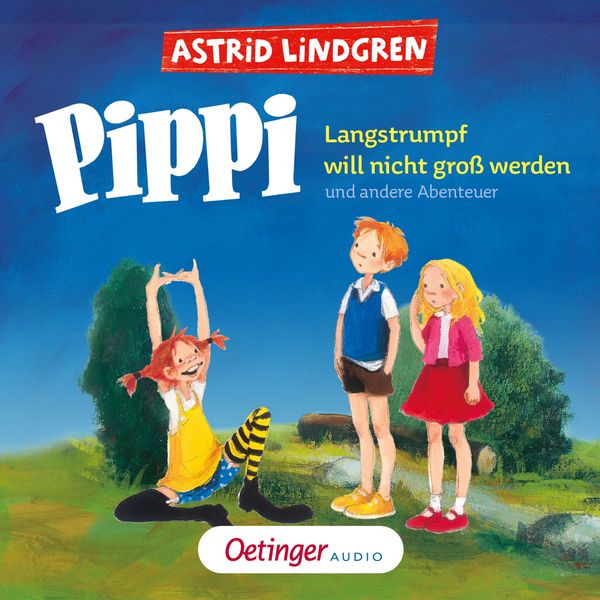 Produktbild: Pippi Langstrumpf will nicht gro&szlig; werden und andere Abenteuer